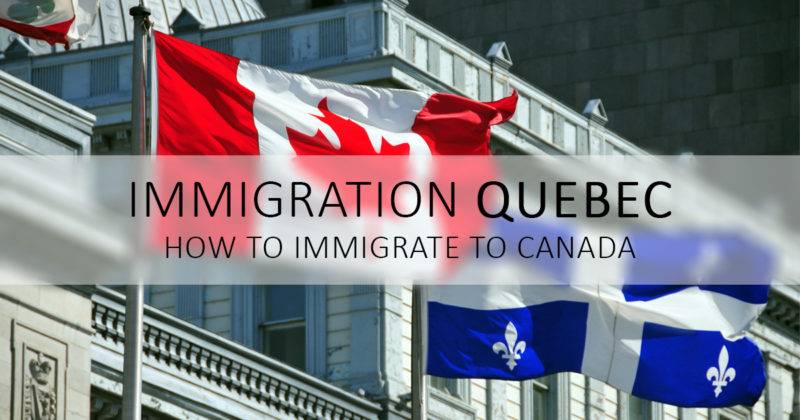How To Immigrate To Canada Through Quebec Immigration